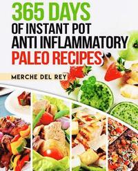 bokomslag 365 Days of Instant Pot Anti Inflammatory Paleo Recipes