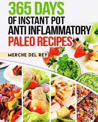 365 Days of Instant Pot Anti Inflammatory Paleo Recipes 1
