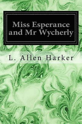 Miss Esperance and Mr Wycherly 1