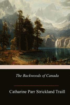 The Backwoods of Canada 1