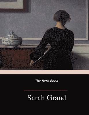 Sarah Grand - The Beth Book, Häftad. Tillgänglighet: Lägg i varukorg