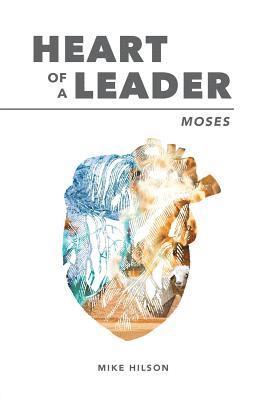 bokomslag Moses: Heart of a Leader