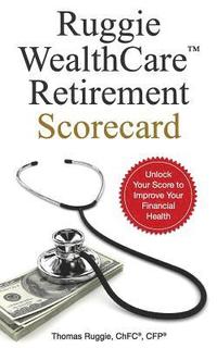 bokomslag Ruggie WealthCare(TM) Retirement Scorecard