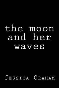 bokomslag The moon and her waves