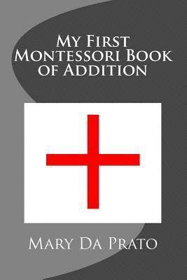 My First Montessori Book of Addition 1