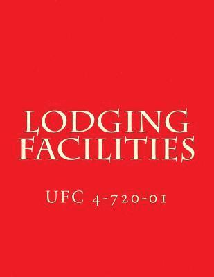bokomslag Lodging Facilities UFC 4-720-01: Unified Facilities Criteria UFC 4-720-01