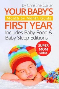 bokomslag Your Baby's First Year: Month by Month Guide for Parents