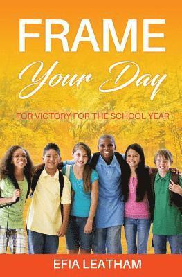 Efia Leatham - Frame Your Day: For Victory for the School Year, Häftad