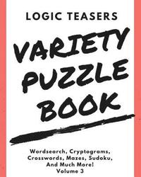 bokomslag Logic Teasers Variety Puzzles: Volume 3