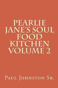 bokomslag Pearlie Jane's Soul Food Kitchen Volume 2