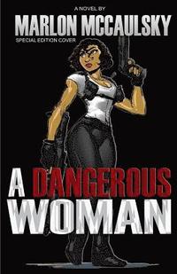 bokomslag A Dangerous Woman: Special Edition