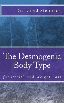 bokomslag The Desmogenic Body Type: for Health and Weight Loss