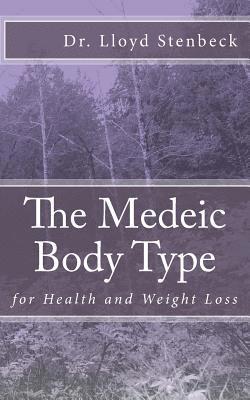 Lloyd Stenbeck - The Medeic Body Type: for Health and Weight Loss, Häftad