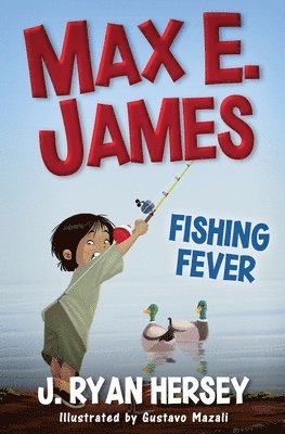 bokomslag Max E. James: Fishing Fever