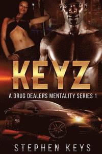 bokomslag Keyz: A Drug Dealer's Mentality Series 1