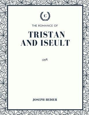 bokomslag The Romance of Tristan and Iseult