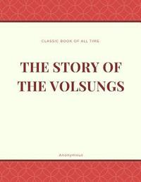 bokomslag The Story of the Volsungs: Volsunga Saga