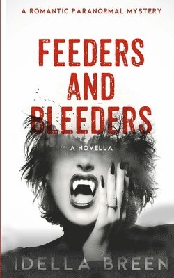 bokomslag Feeders & Bleeders