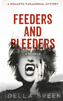 Feeders & Bleeders 1