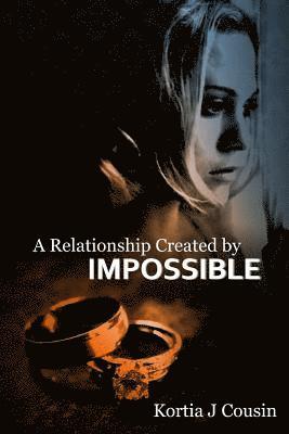 A Relationship Created by Impossible 1