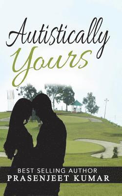 Prasenjeet Kumar - Autistically Yours, Häftad