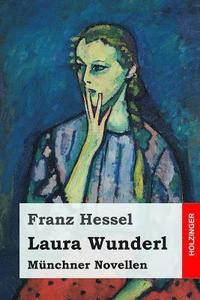 bokomslag Laura Wunderl: Münchner Novellen