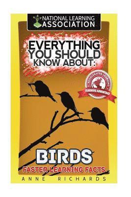 Everything You Should Know About: Birds 1