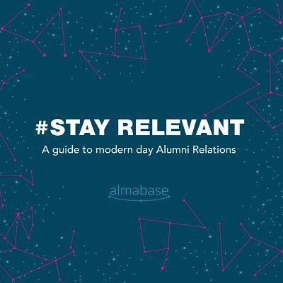 #StayRelevant: A guide to modern day Alumni Relations 1