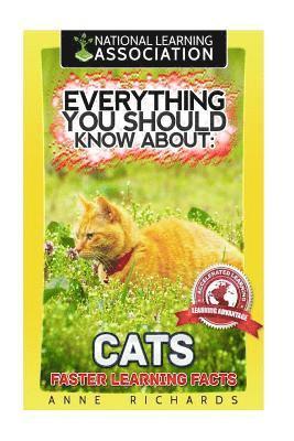 Anne Richards - Everything You Should Know About: Cats, Häftad