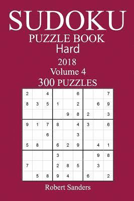 Robert Sanders - 300 Hard Sudoku Puzzle Book - 2018, Häftad