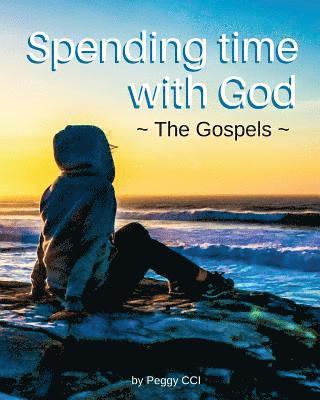 bokomslag Spending Time with God: The Gospels