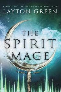 bokomslag The Spirit Mage: Book Two of The Blackwood Saga