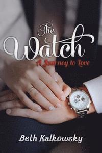 bokomslag The Watch: A Journey to Love