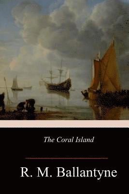 Robert Michael Ballantyne - The Coral Island, Häftad