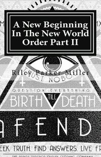 bokomslag A New Beginning In The New World Order Part II