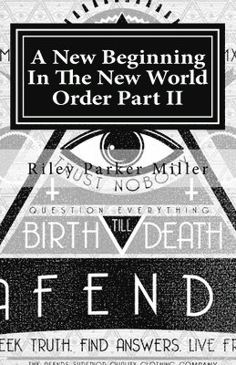 A New Beginning In The New World Order Part II 1