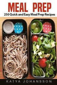 bokomslag Meal Prep: 250 Quick and Easy Meal Prep Recipes (Meal Prep Cookbook, Meal Prep Guide)