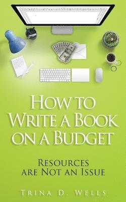 How to Write a Book on a Budget 1