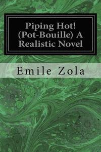 bokomslag Piping Hot! (Pot-Bouille) A Realistic Novel