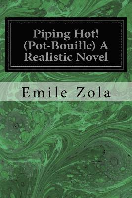 Piping Hot! (Pot-Bouille) A Realistic Novel 1