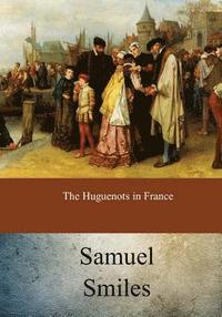 bokomslag The Huguenots in France