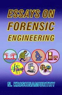 bokomslag Essays on Forensic Engineering: Papers on engineering accident investigation and prevention