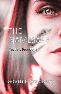 bokomslag The Namesake: Truth is Freedom