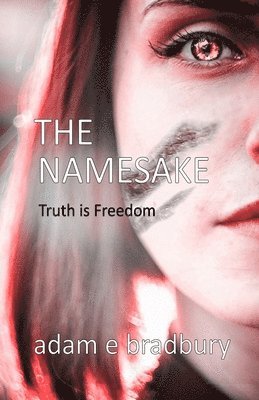 The Namesake: Truth is Freedom 1