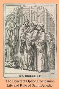 bokomslag The Benedict Option Companion: Life and Rule of Saint Benedict