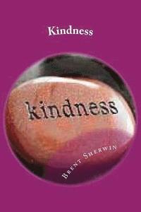 bokomslag Kindness: Plant kindness to harvest love