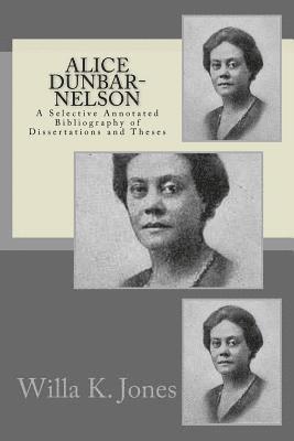 bokomslag Alice Dunbar-Nelson: A Selective Annotated Bibliography of Dissertations and Theses