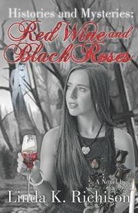 bokomslag Histories and Mysteries: Red Wine and Black Roses