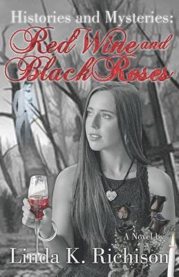 bokomslag Histories and Mysteries: Red Wine and Black Roses