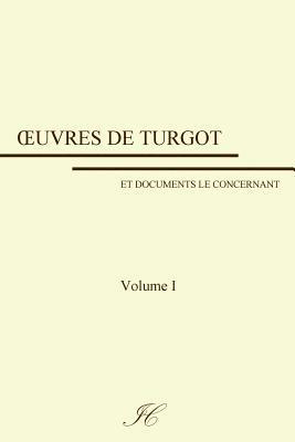 Oeuvres de Turgot: volume I 1